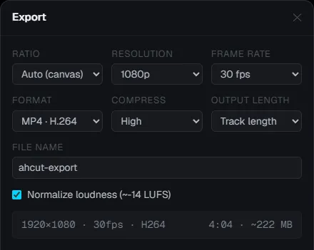 Dialog Export ahcut: rasio mengikuti canvas, resolusi 1080p, 30 fps, MP4 H.264, kompresi High, panjang mengikuti track, nama file ahcut-export, opsi Normalize loudness sekitar -14 LUFS yang dicentang, dan ringkasan 1920×1080, 30 fps, H264, durasi 4:04, sekitar 222 MB.